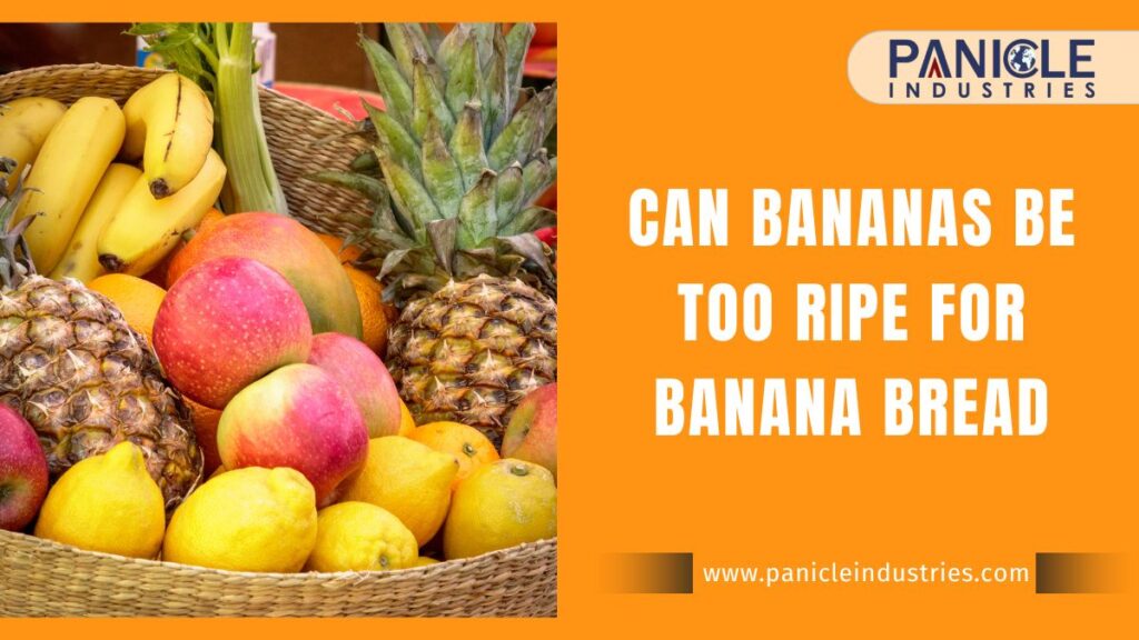 Can Bananas Be Too Ripe for Banana Bread