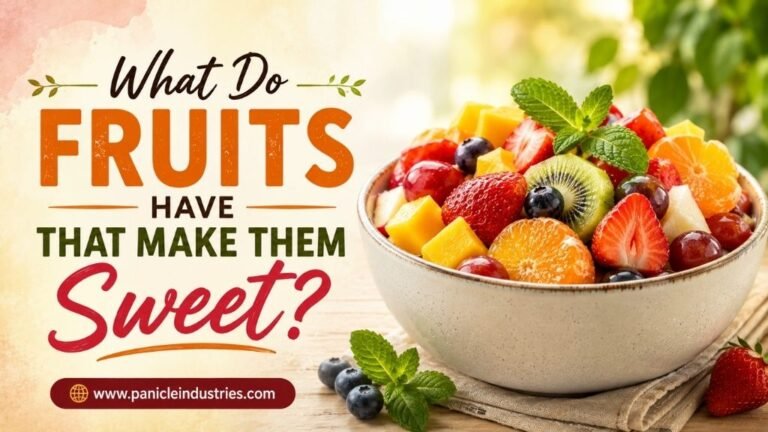 What Do Fruits Have That Make Them Sweet?