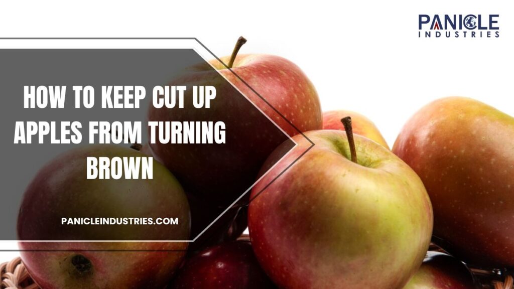 How to Keep Cut Up Apples from Turning Brown