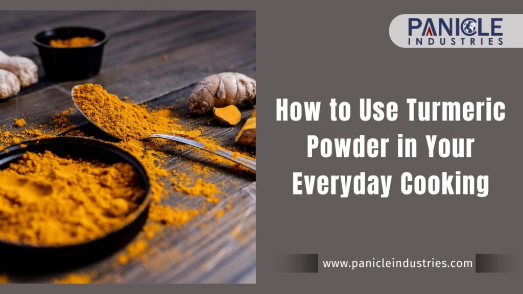 How to Use Turmeric Powder in Your Everyday Cooking