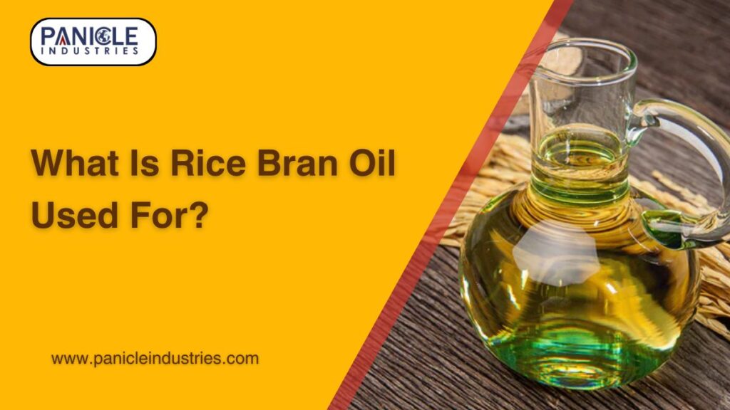 What Is Rice Bran Oil Used For?