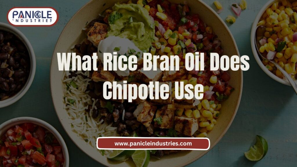 What Rice Bran Oil Does Chipotle Use
