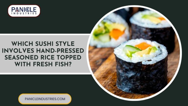 Which Sushi Style Involves Hand-pressed Seasoned Rice Topped With Fresh Fish?