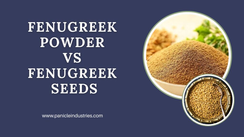Fenugreek Powder vs Fenugreek Seeds