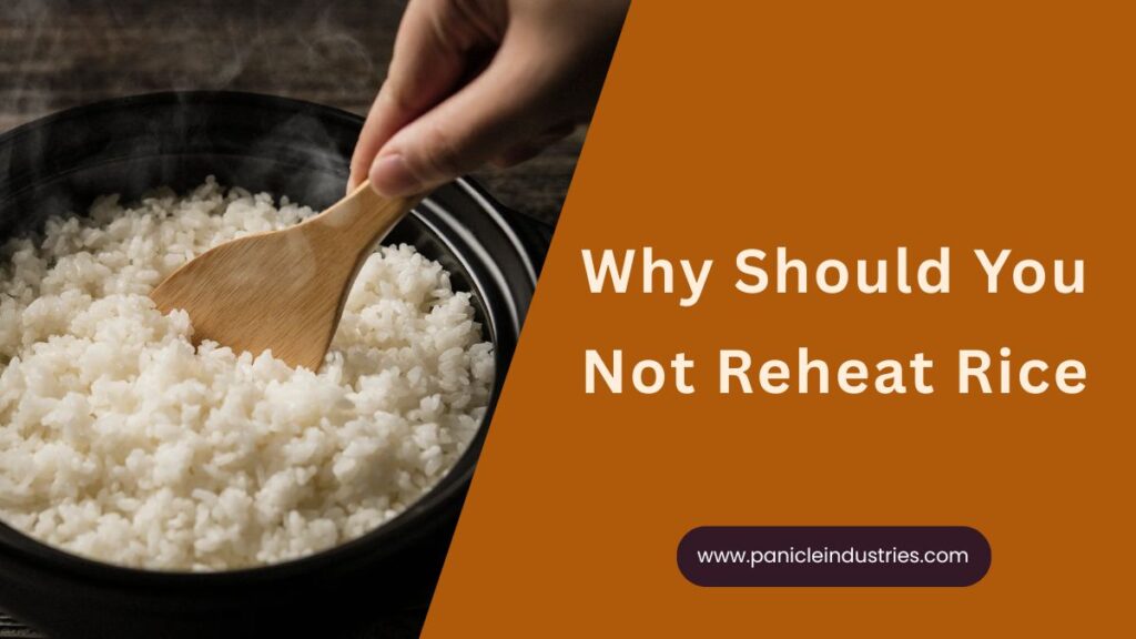 Why Should You Not Reheat Rice