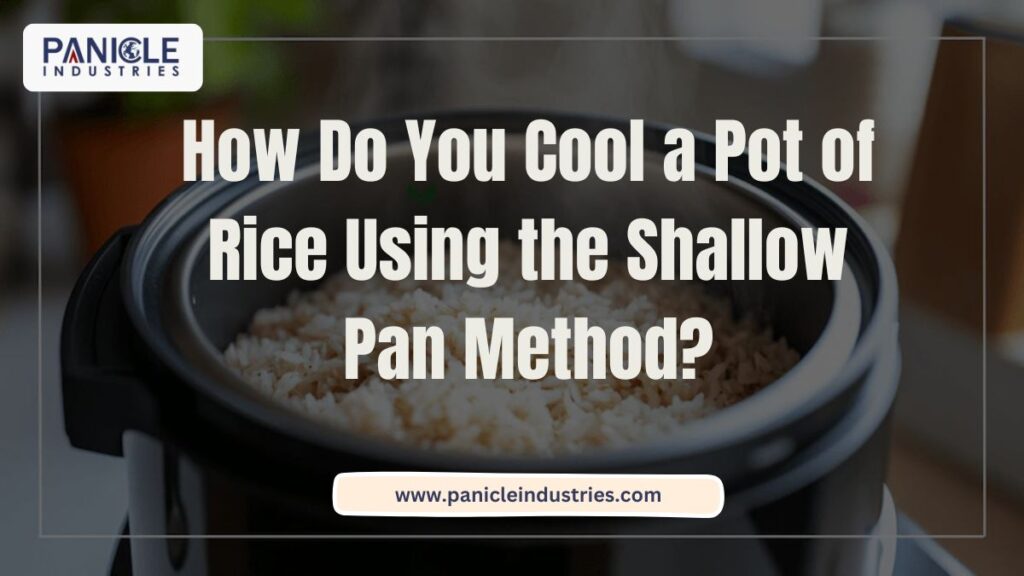 How Do You Cool a Pot of Rice Using the Shallow Pan Method?