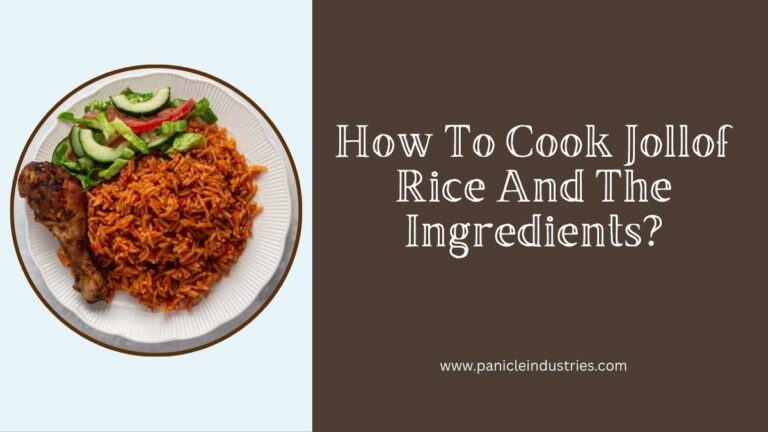 How To Cook Jollof Rice And The Ingredients?