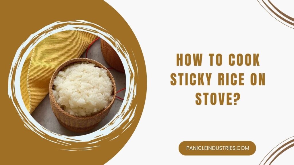 How To Cook Sticky Rice On Stove?