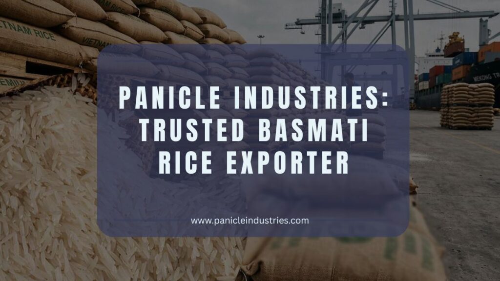 Panicle Industries: Trusted Basmati Rice Exporter
